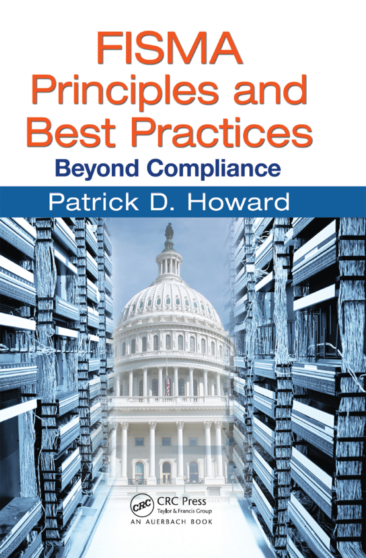 Fisma Principles And Best Practices Beyond Compliance Patrick D Howard