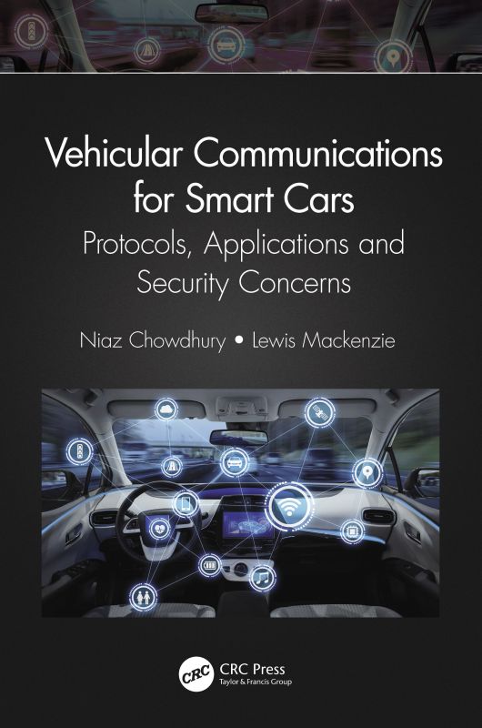 Vehicular Communications For Smart Cars Protocols Applications And Security Concerns Niaz Chowdhury Lewis Mackenzie