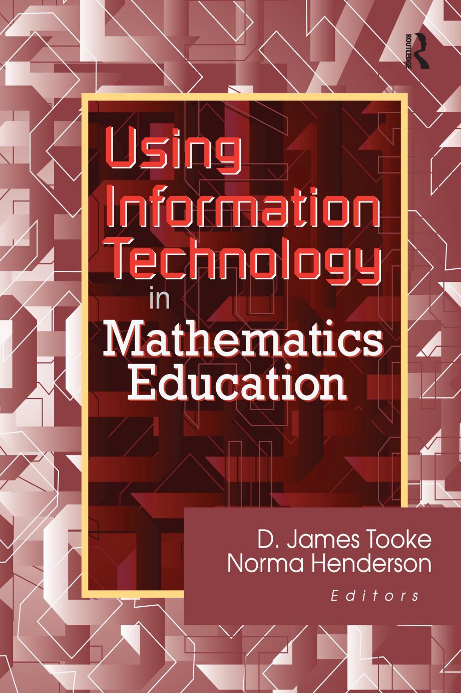 Using Information Technology In Mathematics Education D James Tooke Norma Henderson