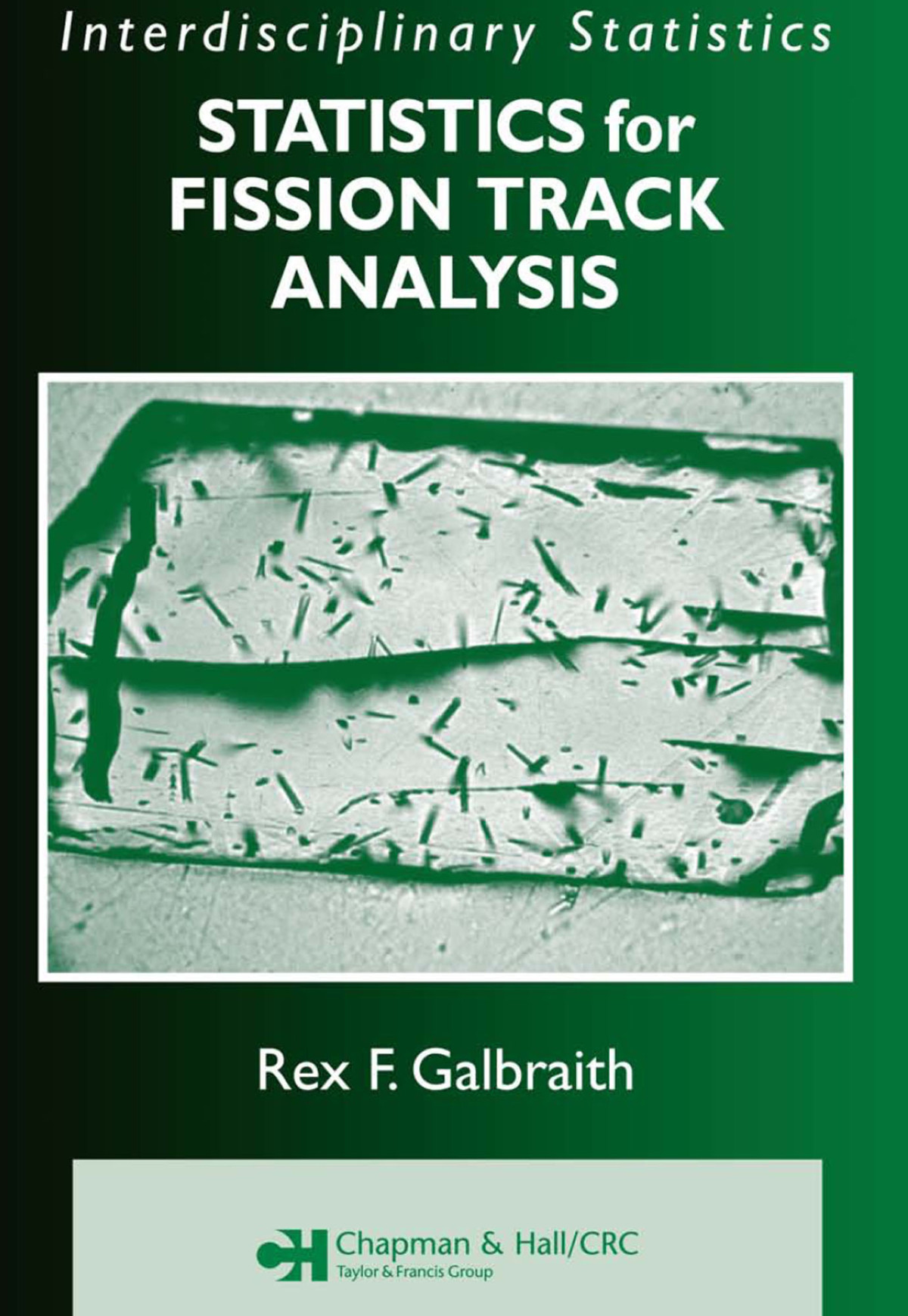 Statistics For Fission Track Analysis Rex F Galbraith