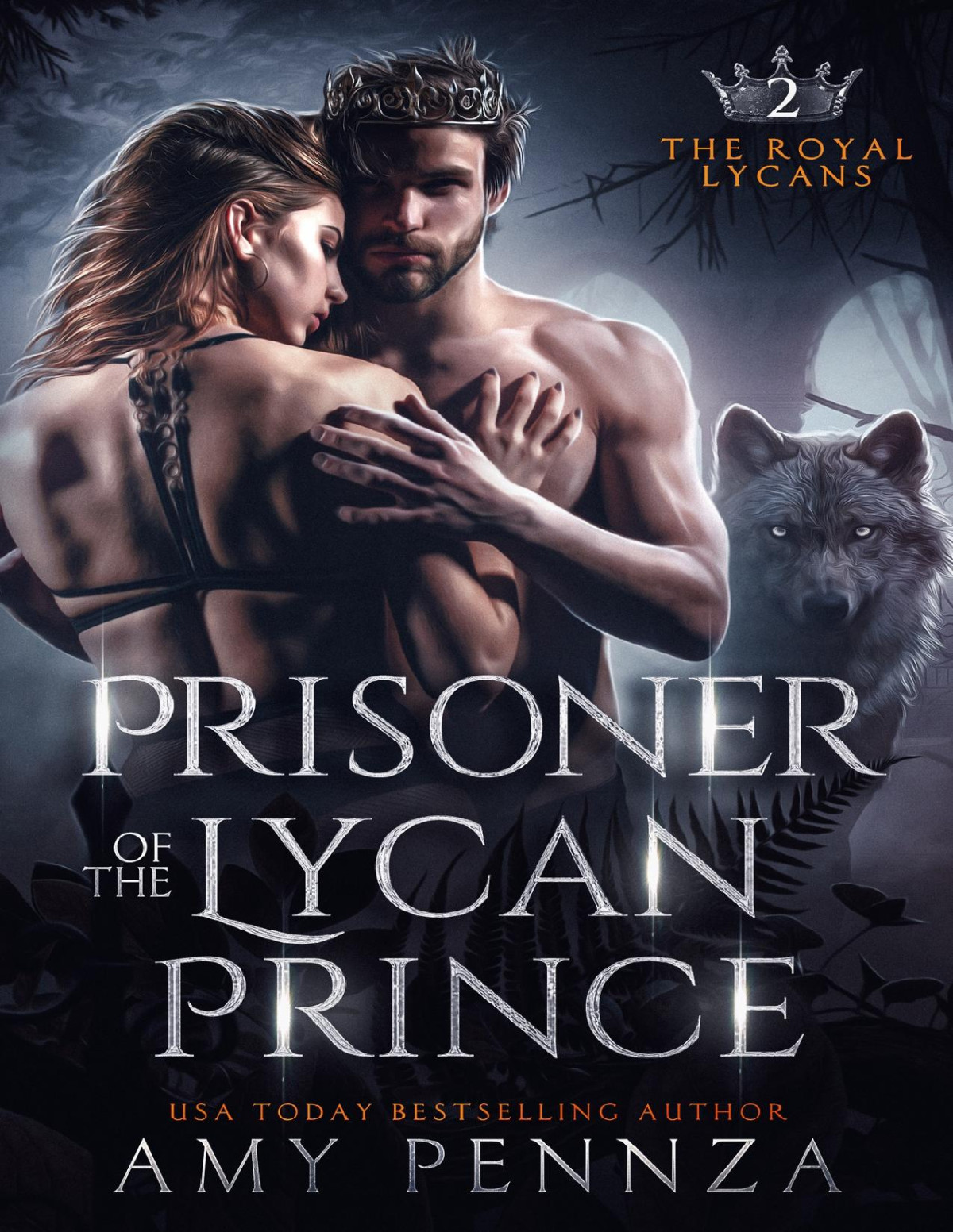 Prisoner Of The Lycan Prince The Royal Lycans Book 2 Amy Pennza