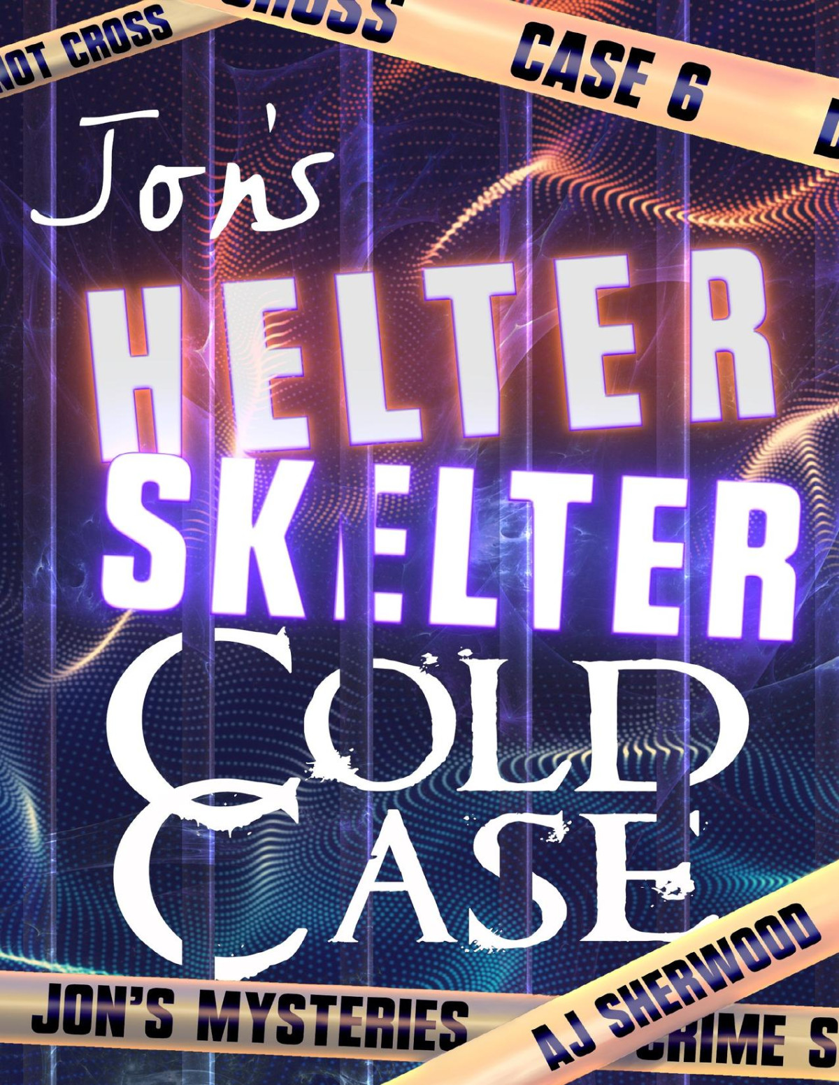 Jons Helter Skelter Cold Case Jons Mysteries Case Book 6 Aj Sherwood