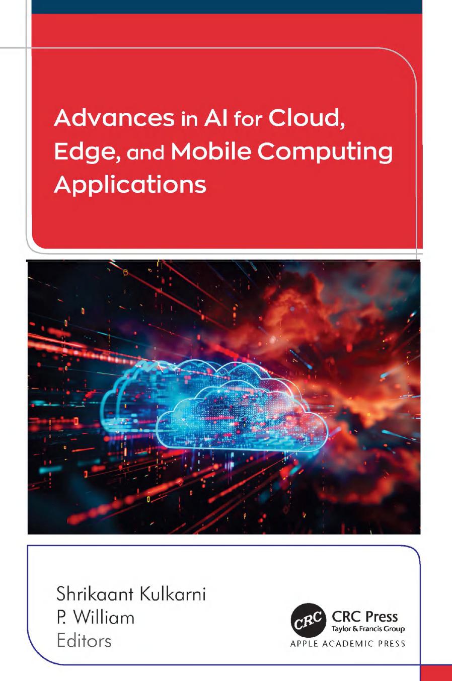 Advances In Ai For Cloud Edge And Mobile Computing Applications 1st Edition Shrikaant Kulkarni P William