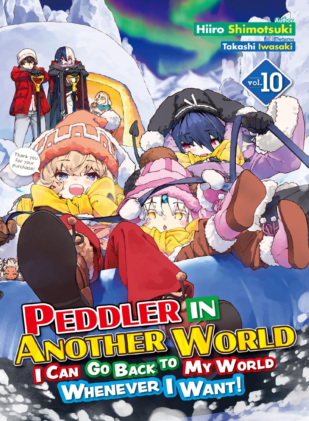 Peddler In Another World I Can Go Back To My World Whenever I Want Volume 10 Hiiro Shimotsuki