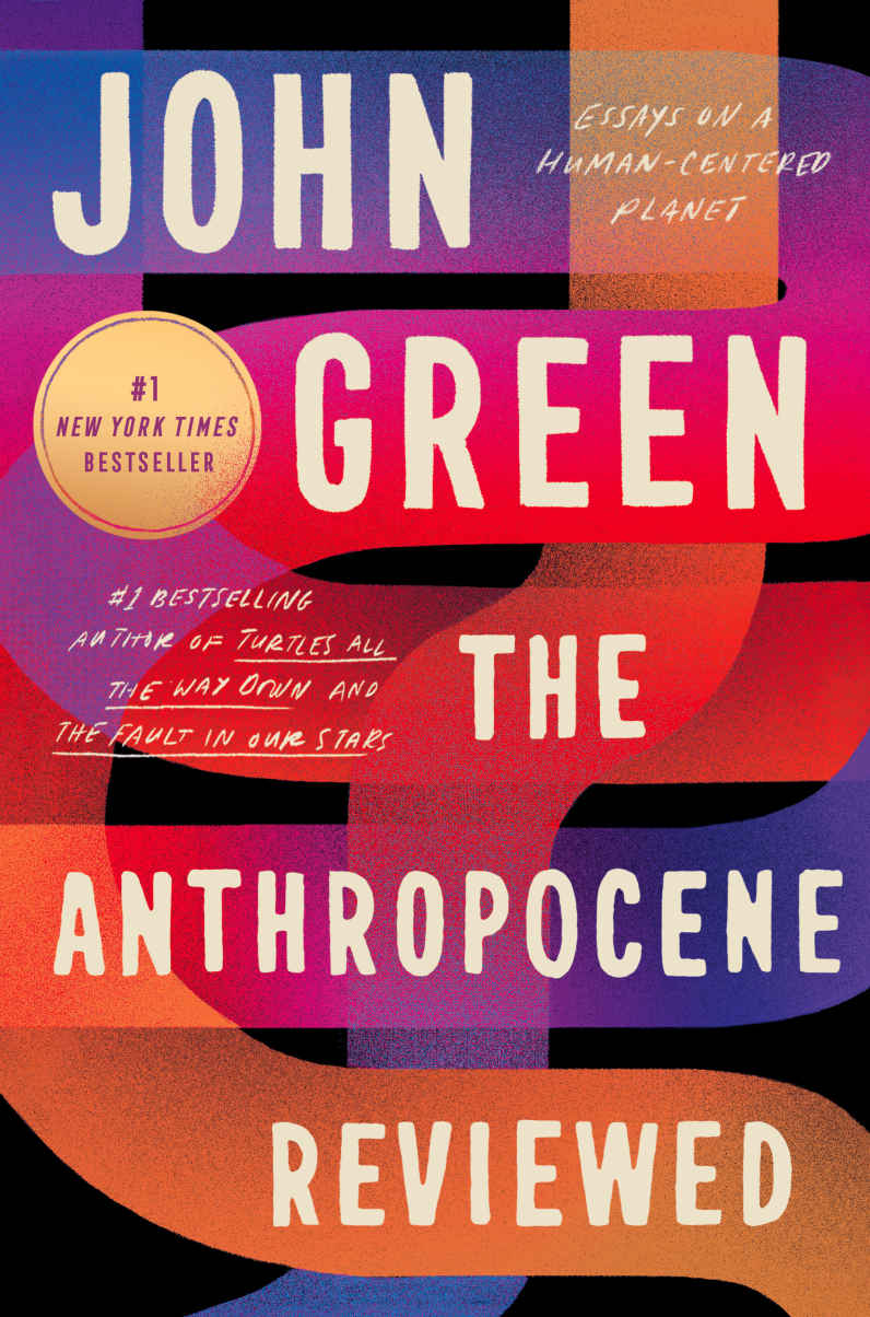 The Anthropocene Reviewed John Green