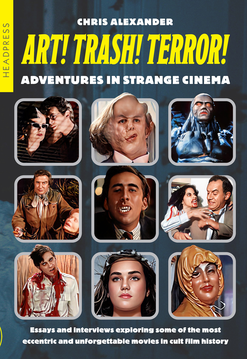 Art Trash Terror Adventures In Strange Cinema 1st Edition Chris Alexander