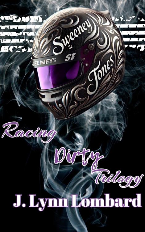 Racing Dirty Trilogy Box Set Special Edition J Lynn Lombard