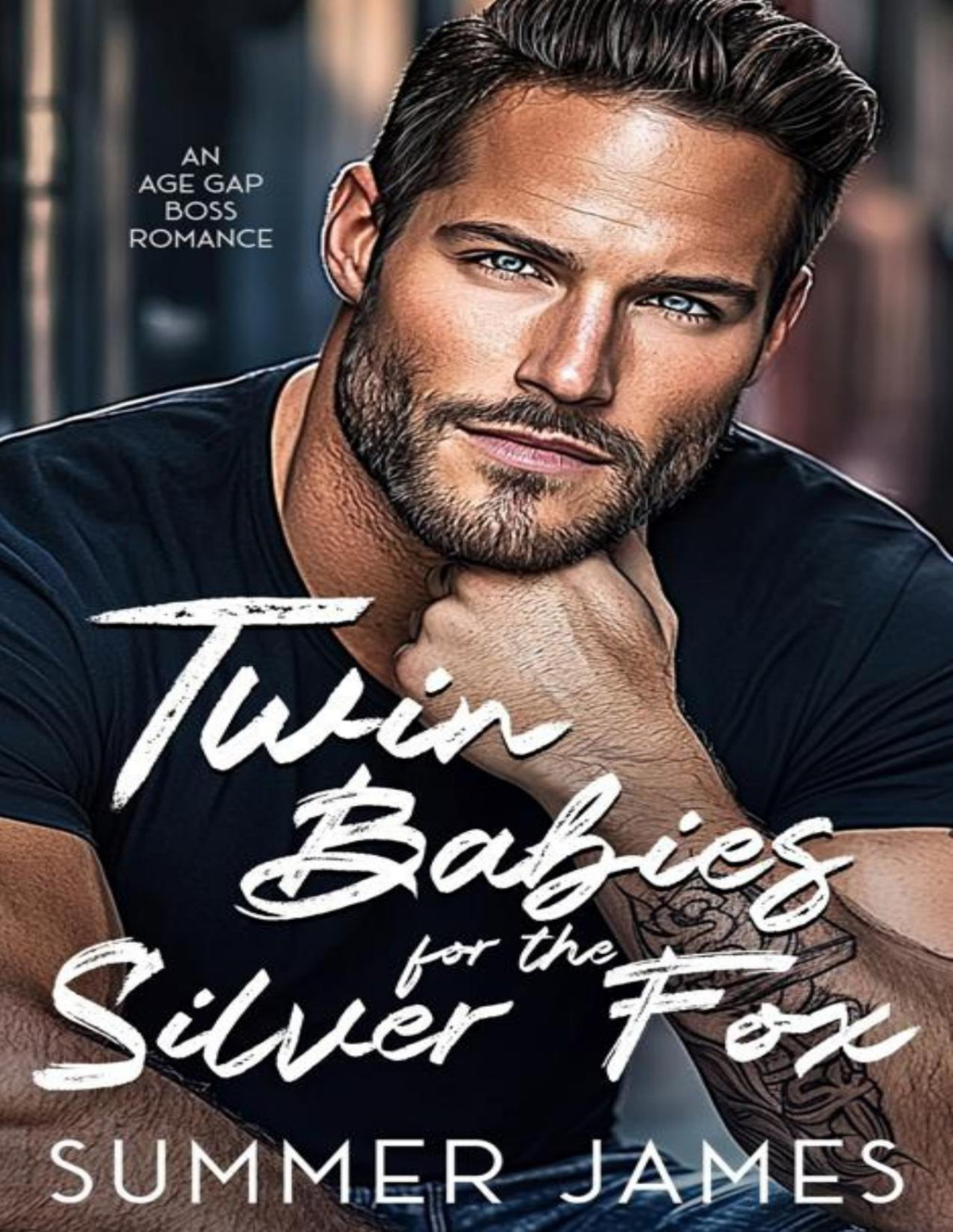 Twin Babies For The Silver Fox An Age Gap Boss Romance Happy Ever Alpha Daddies Summer James