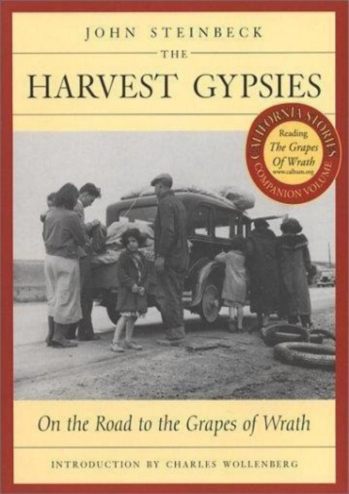 The Harvest Gypsies On The Road To The Grapes Of Wrath John Steinbeck Charles Wollenberg