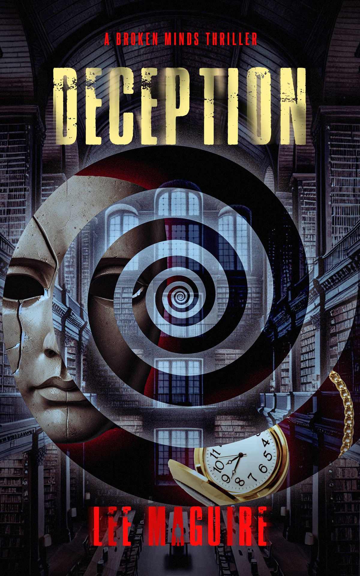 Deception A Broken Minds Thriller 06 1st Edition Maguire Lee