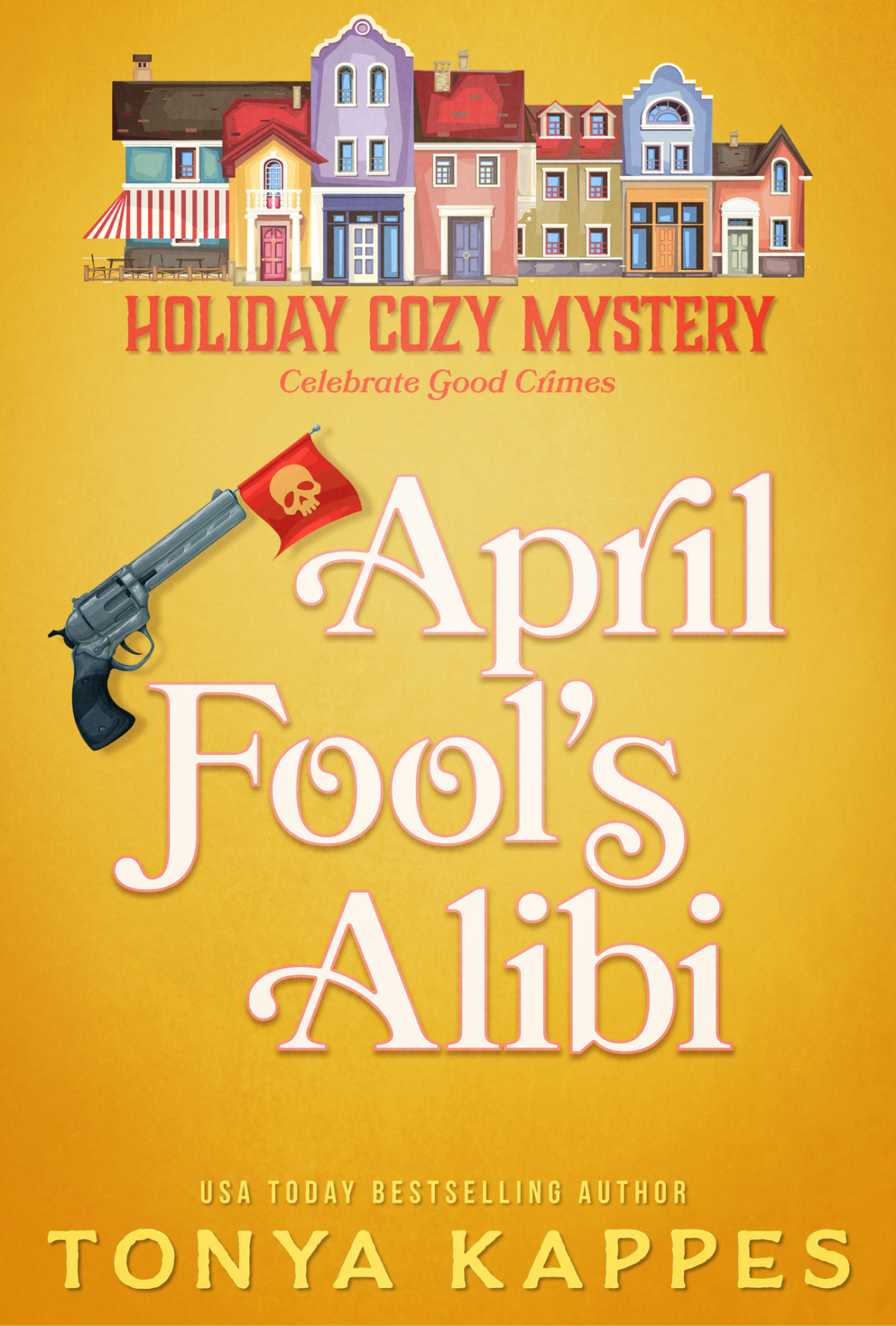 Holiday Cozy Mystery 09 April Fools Alibi Kappes Tonya