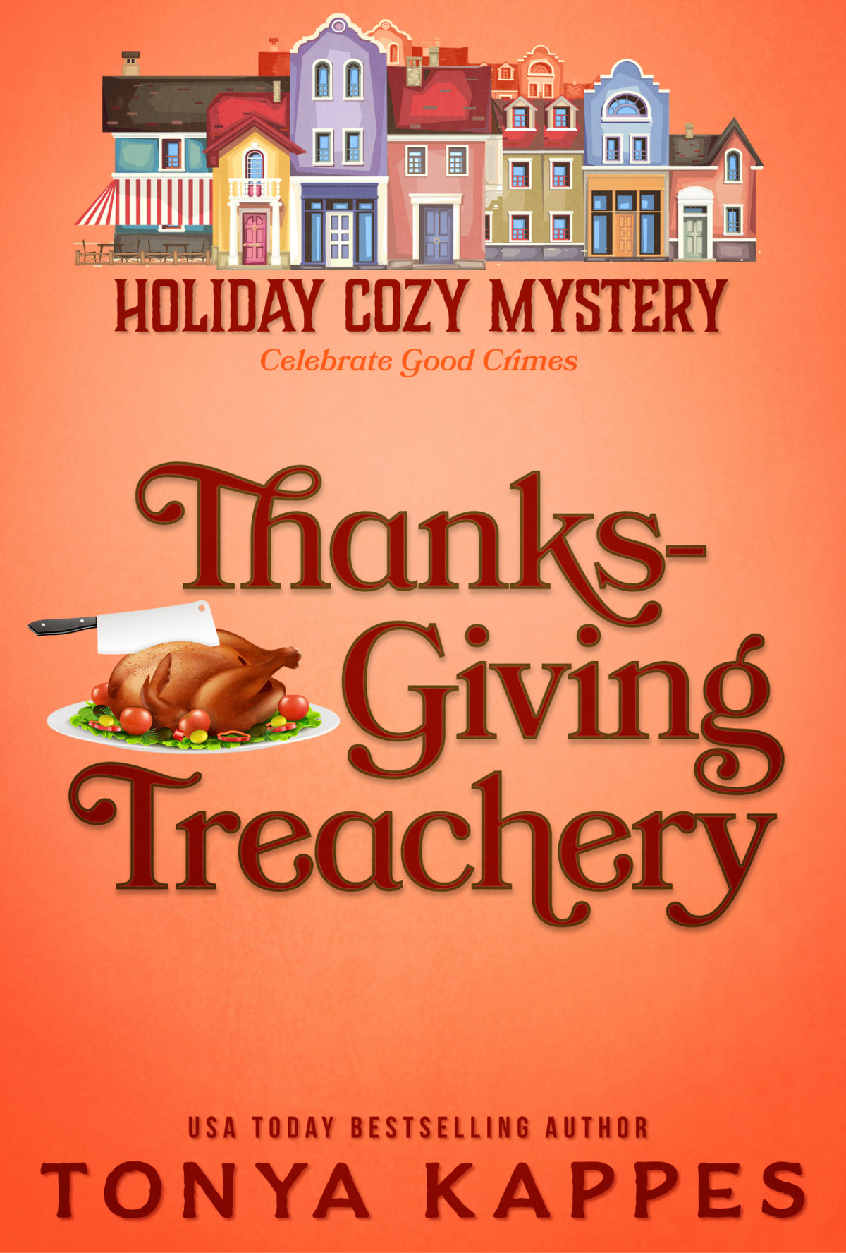 Holiday Cozy Mystery 07 Thanksgiving Treachery 1st Edition Kappes