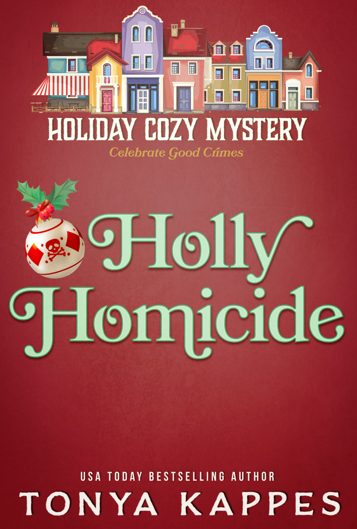 Holiday Cozy Mystery 11 Holly Homicide Kappes Tonya