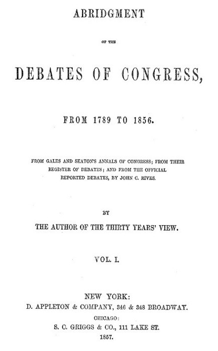 Abridgment Of The Debates Of Congress From 1789 To 1856 Vol 1 Of 16 Reprint Updated Ebook Edition United States Congress