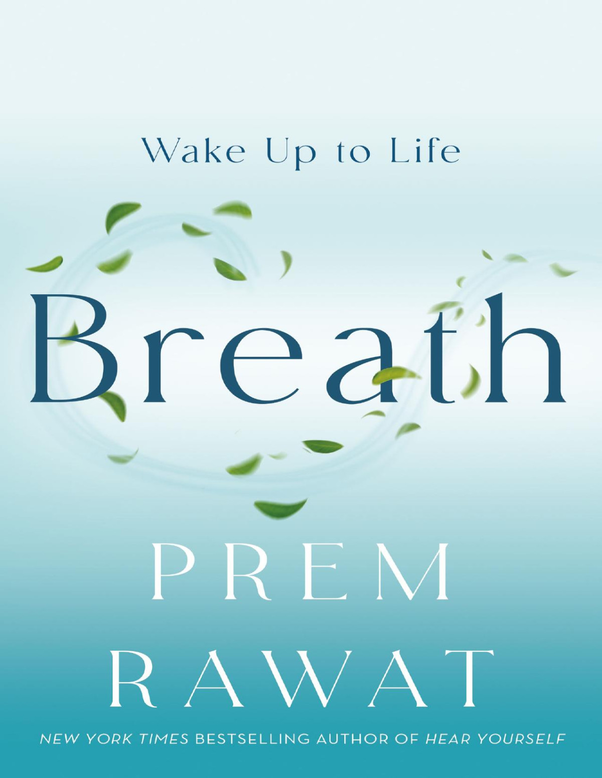 Breath Wake Up To Life Prem Rawat