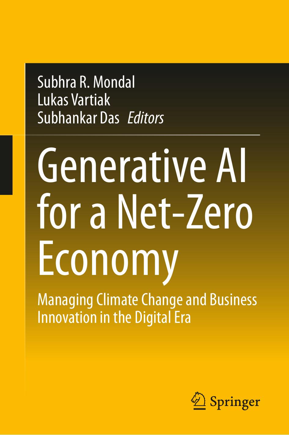 Generative Ai For A Netzero Economy Managing Climate Change And Business Innovation In The Digital Era 1st Edition Subhra R Mondal