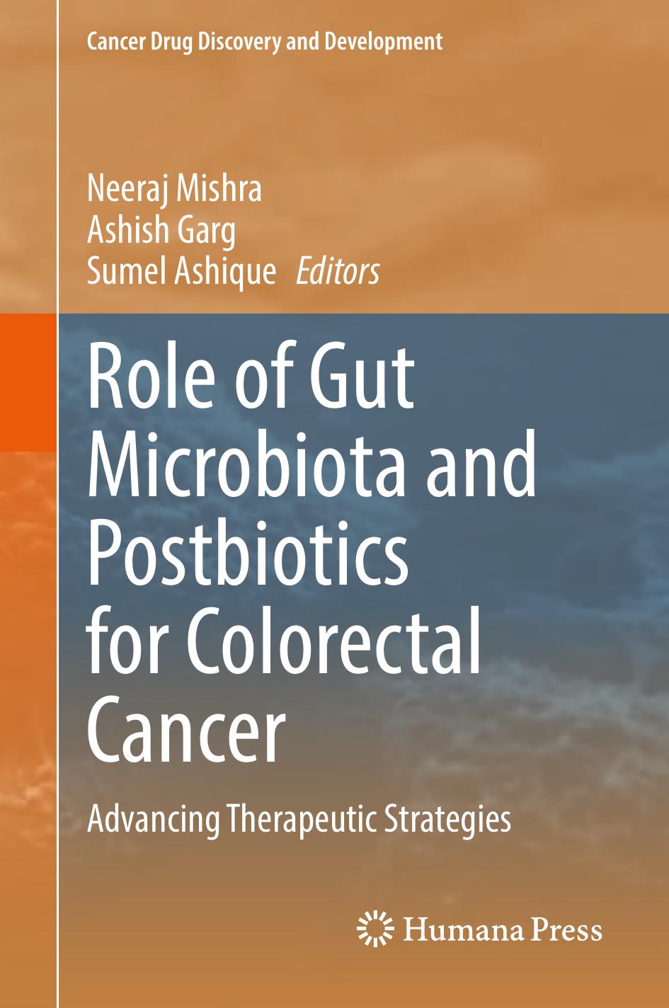 Role Of Gut Microbiota And Postbiotics For Colorectal Cancer Advancing Therapeutic Strategies 1st Edition Neeraj Mishra