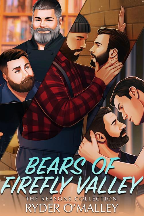 Bears Of Firefly Valley The Reasons Collection A Mm Smalltown Lighthearted Romance Ryder Omalley