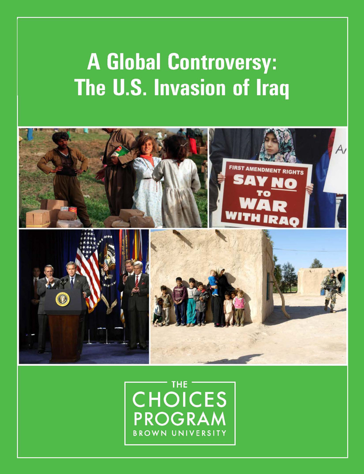 A Global Controversy The Us Invasion Of Iraq 2nd Choices Program