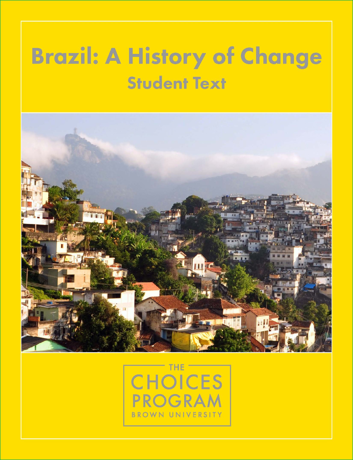 Brazil A History Of Change 2nd Choices Program