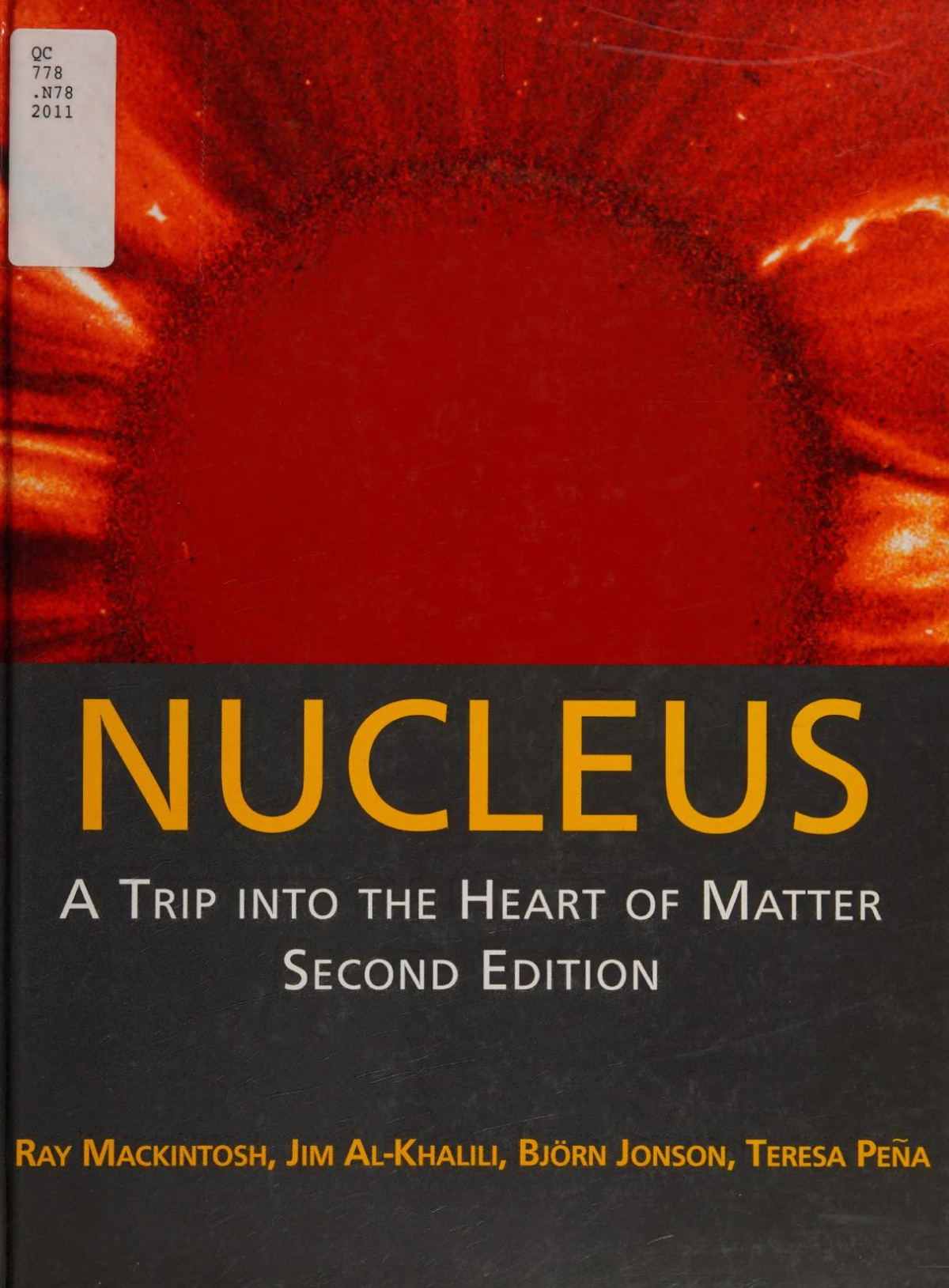 Nucleus A Trip Into The Heart Of Matter 2nd Ray Mackinthosh