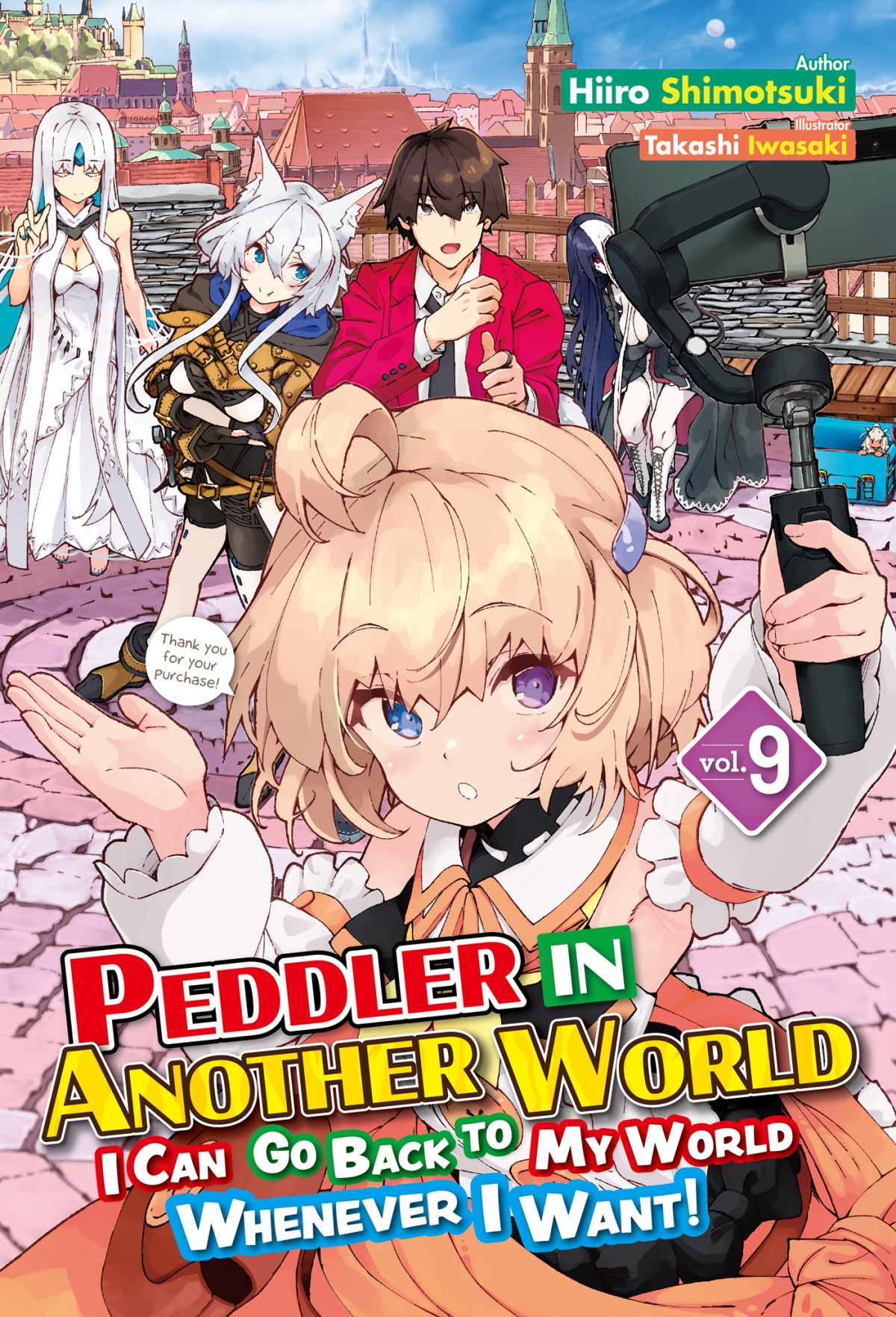 Peddler In Another World I Can Go Back To My World Whenever I Want Volume 9 Hiiro Shimotsuki