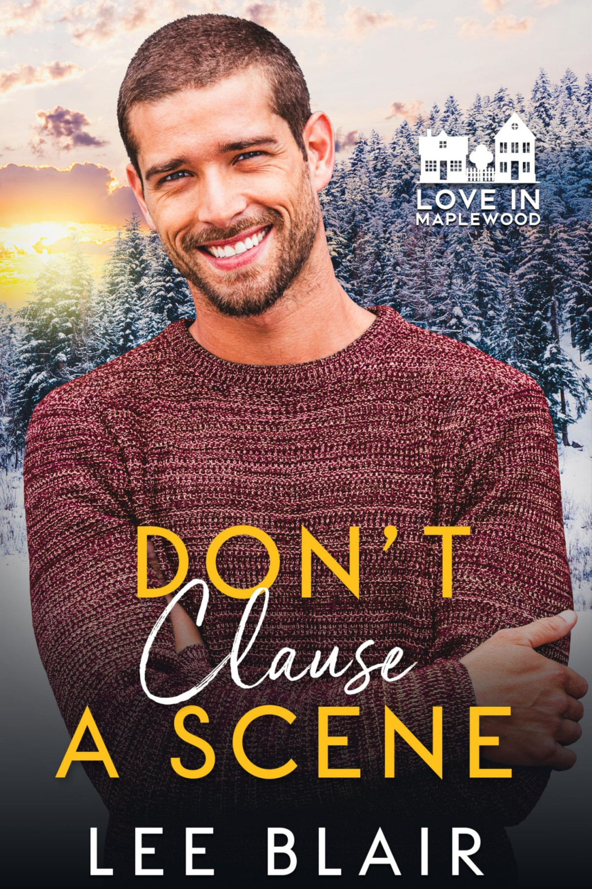 Dont Clause A Scene Love In Maplewood Book 10 Lee Blair