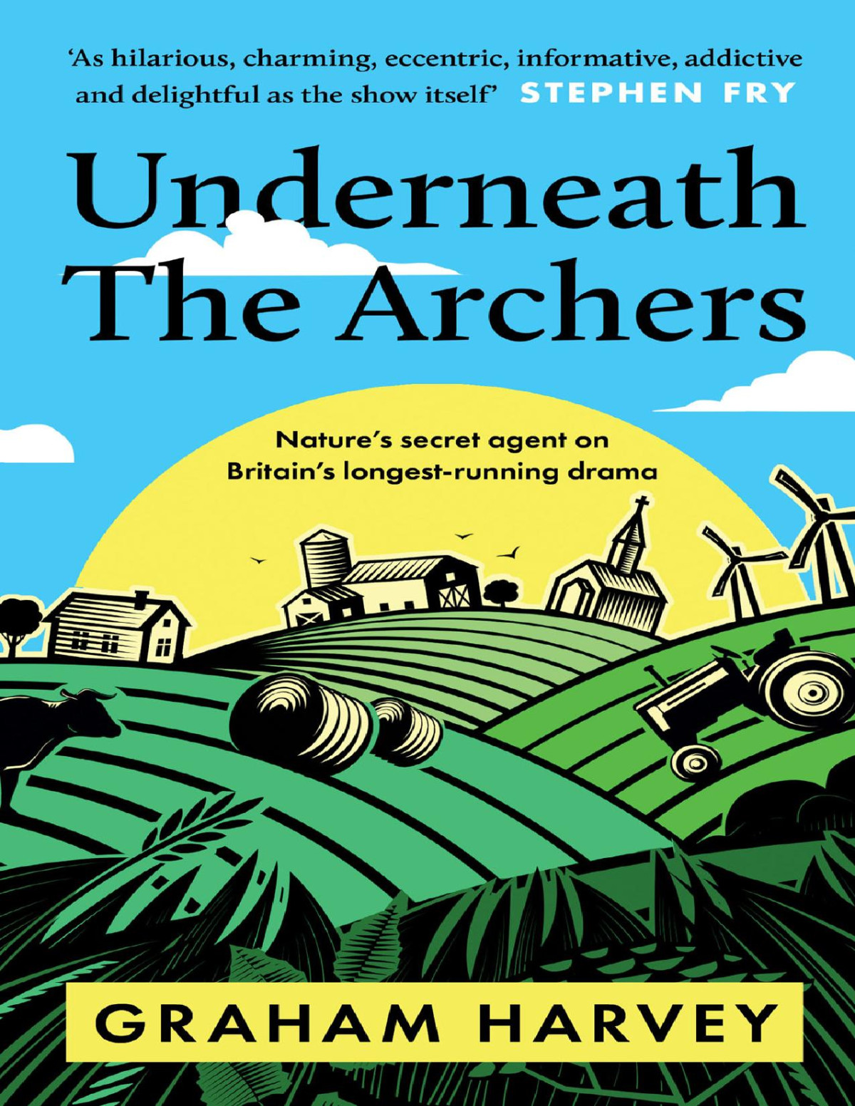 Underneath The Archers Graham Harvey