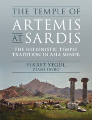 Temple Of Artemis At Sardis The Hellenistic Temple Tradition In Asia Minor Fikret Yegul