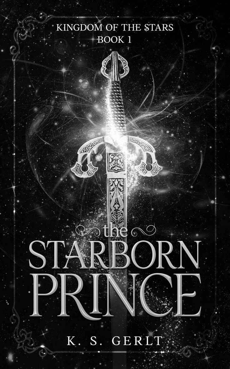 The Starborn Prince A Slow Burn Ya Romantasy Novel Kingdom Of The Stars Book 1 K S Gerlt