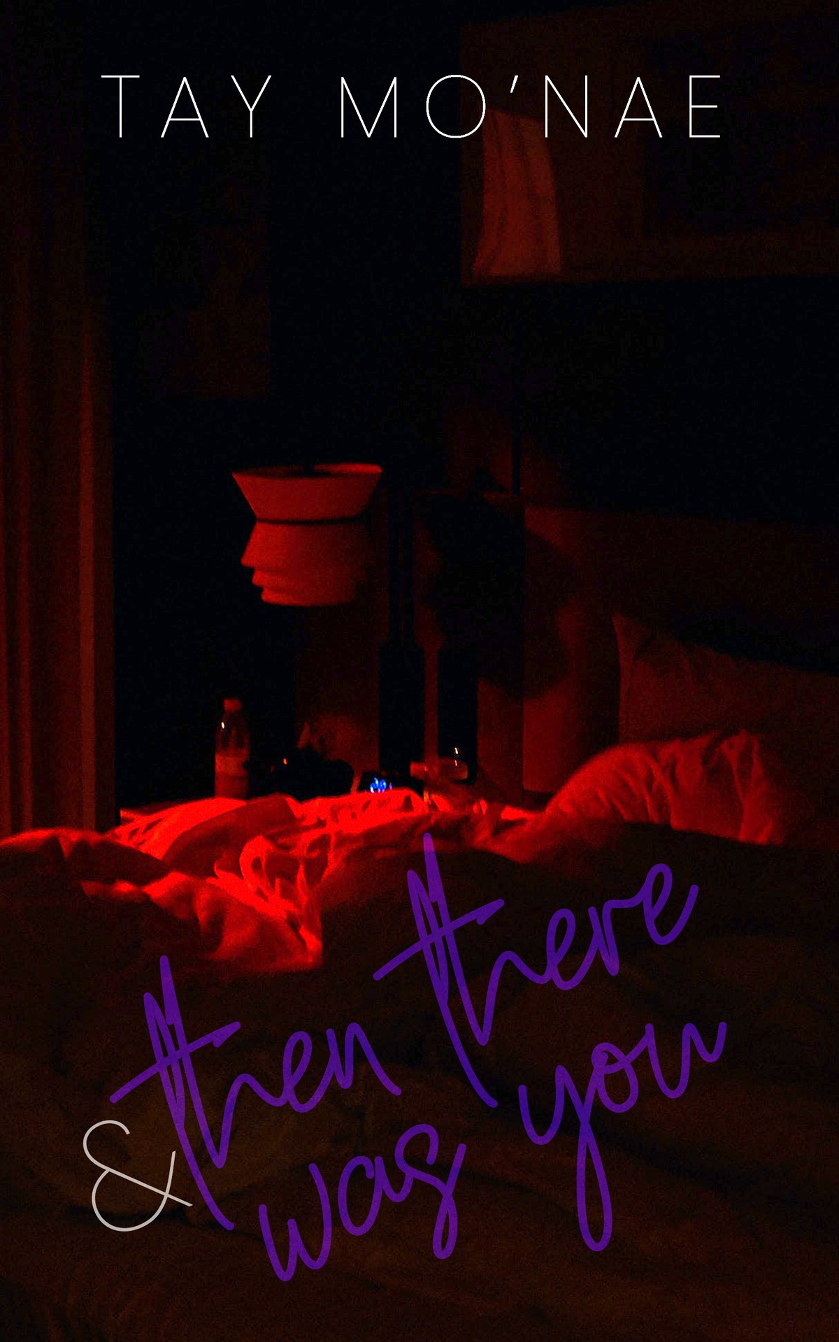 Then There Was You Monae Tay