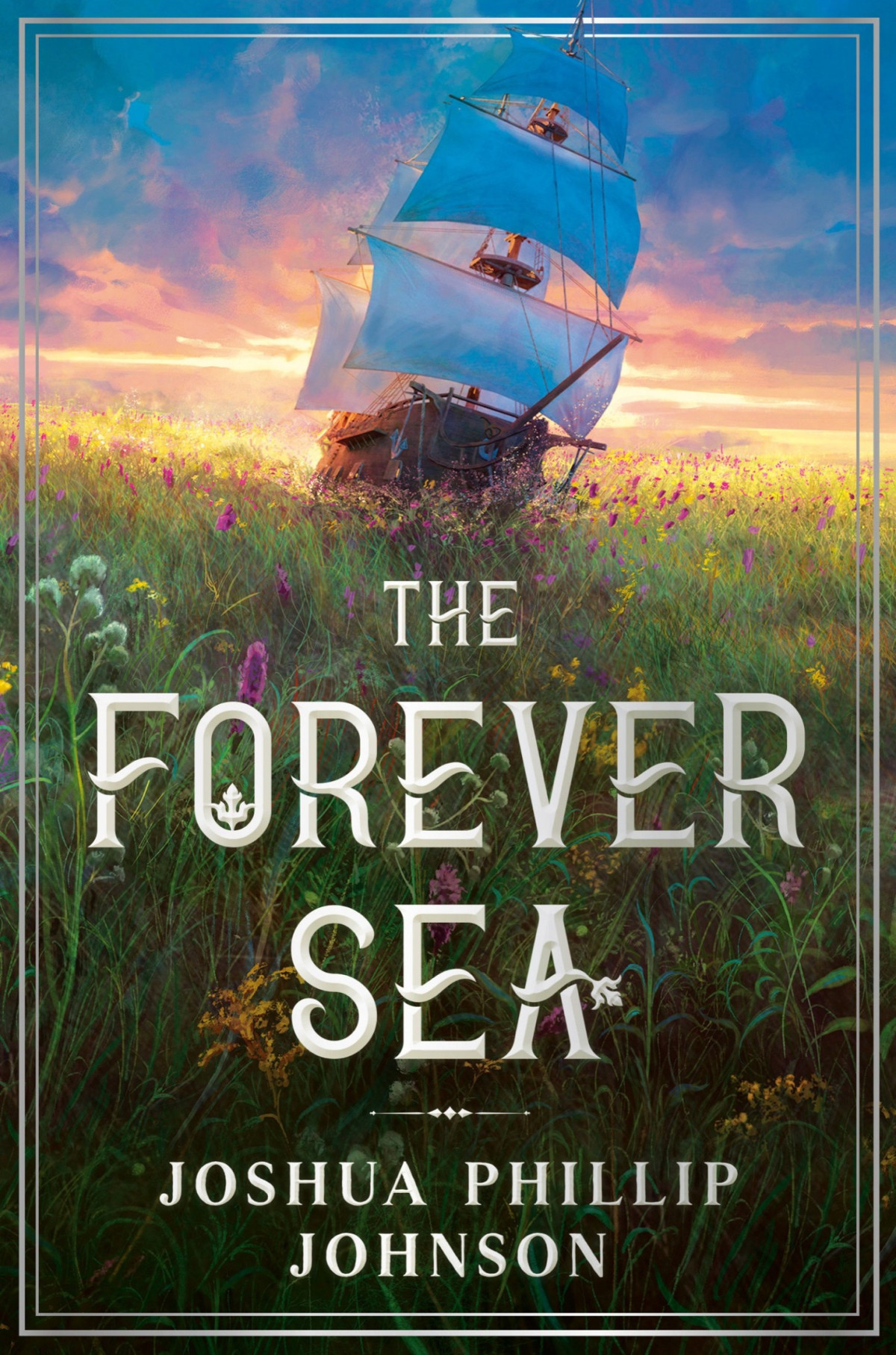 Tales Of The Forever Sea 1 The Forever Sea Joshua Phillip Johnson