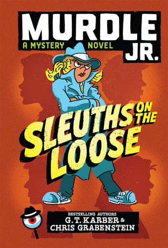 Murdle Jr Sleuths On The Loose G T Karber Chris Grabenstein