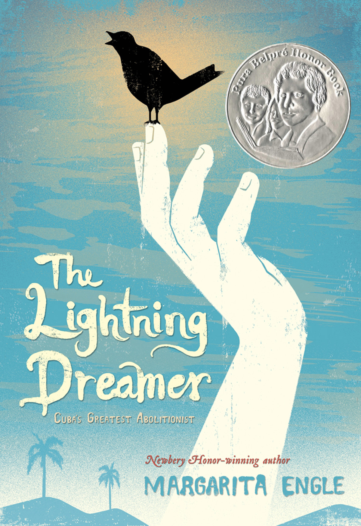 The Lightning Dreamer Cubas Greatest Abolitionist Margarita Engle