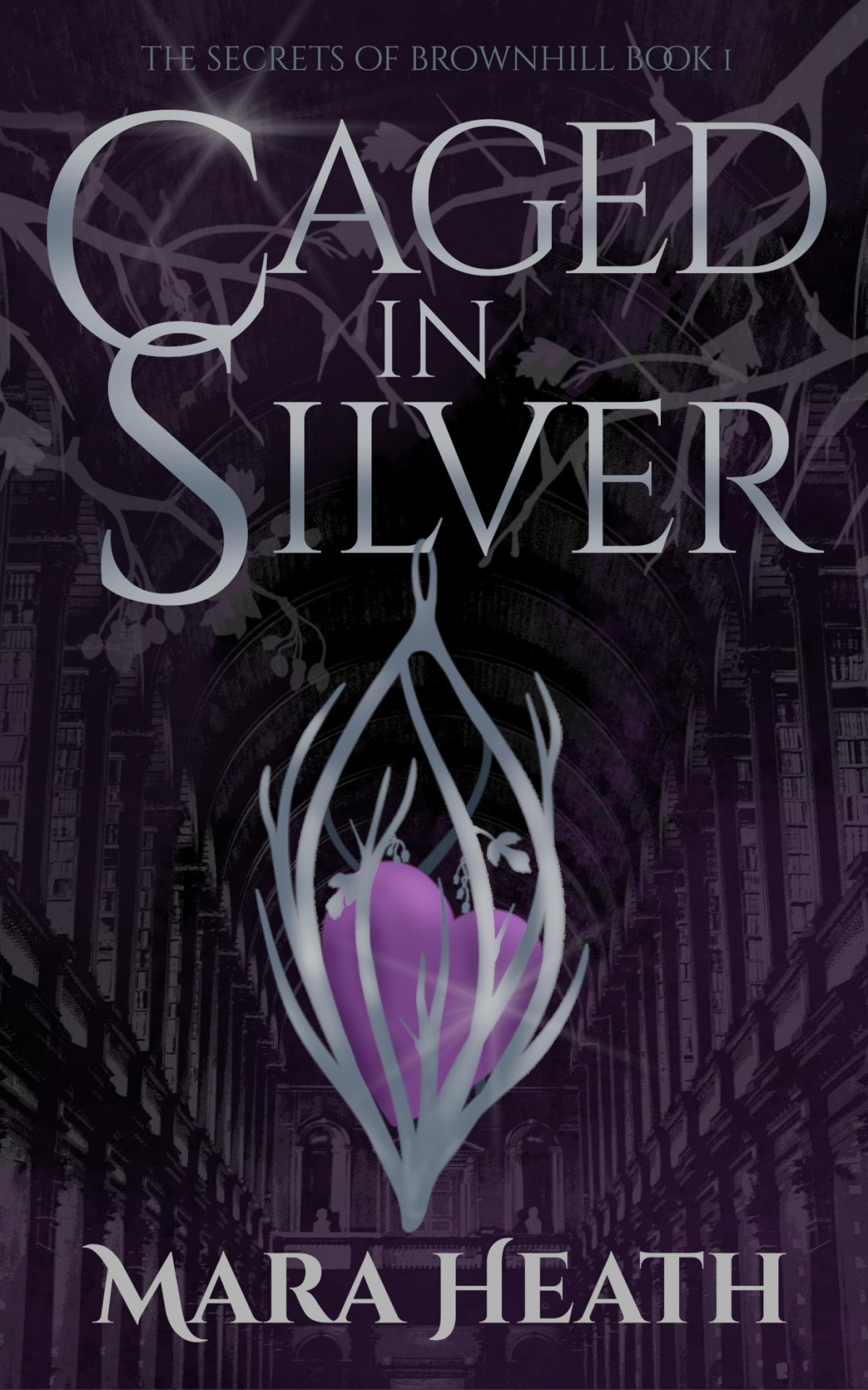 Secrets Of Brownhill 1 Caged In Silver Mara Heath