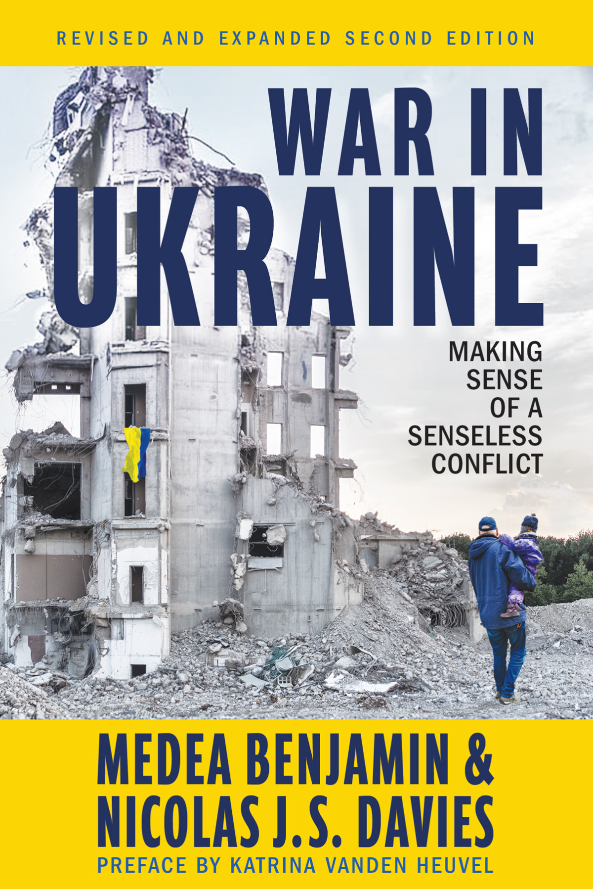 War In Ukraine Making Sense Of A Senseless Conflict 2nd Edition Medea Benjamin Nicolas J S Davis
