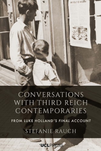 Conversations With Third Reich Contemporaries Stefanie Rauch