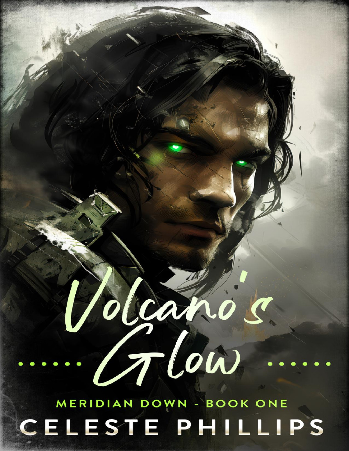 Volcanos Glow Meridian Down Book 1 Celeste Philliips