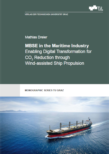 Mbse In The Maritime Industry Enabling Digital Transformation For Co 2 Reduction Through Windassisted Ship Propulsion Mathias Dreier