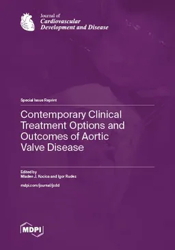 Contemporary Clinical Treatment Options And Outcomes Of Aortic Valve Disease Mladen J Kocica