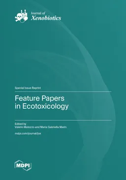 Feature Papers In Ecotoxicology Valerio Matozzo Maria Gabriella Marin