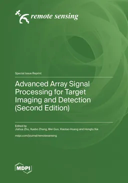 Advanced Array Signal Processing For Target Imaging And Detection Second Edition Jiahua Zhu