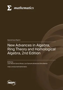 New Advances In Algebra Ring Theory And Homological Algebra 2nd Edition Juan Ramón García Rozas