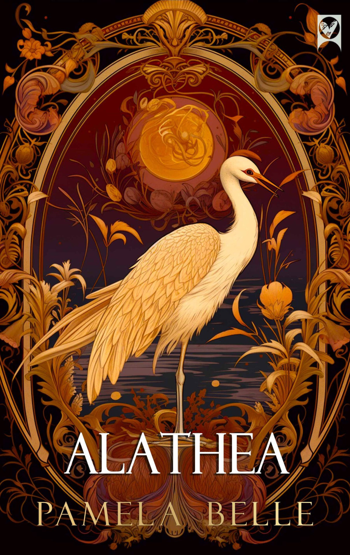 Alathea A Richly Painted Historical Novel Of Art Ambition Love And Defiance The Heron Quartet Book 5 Belle