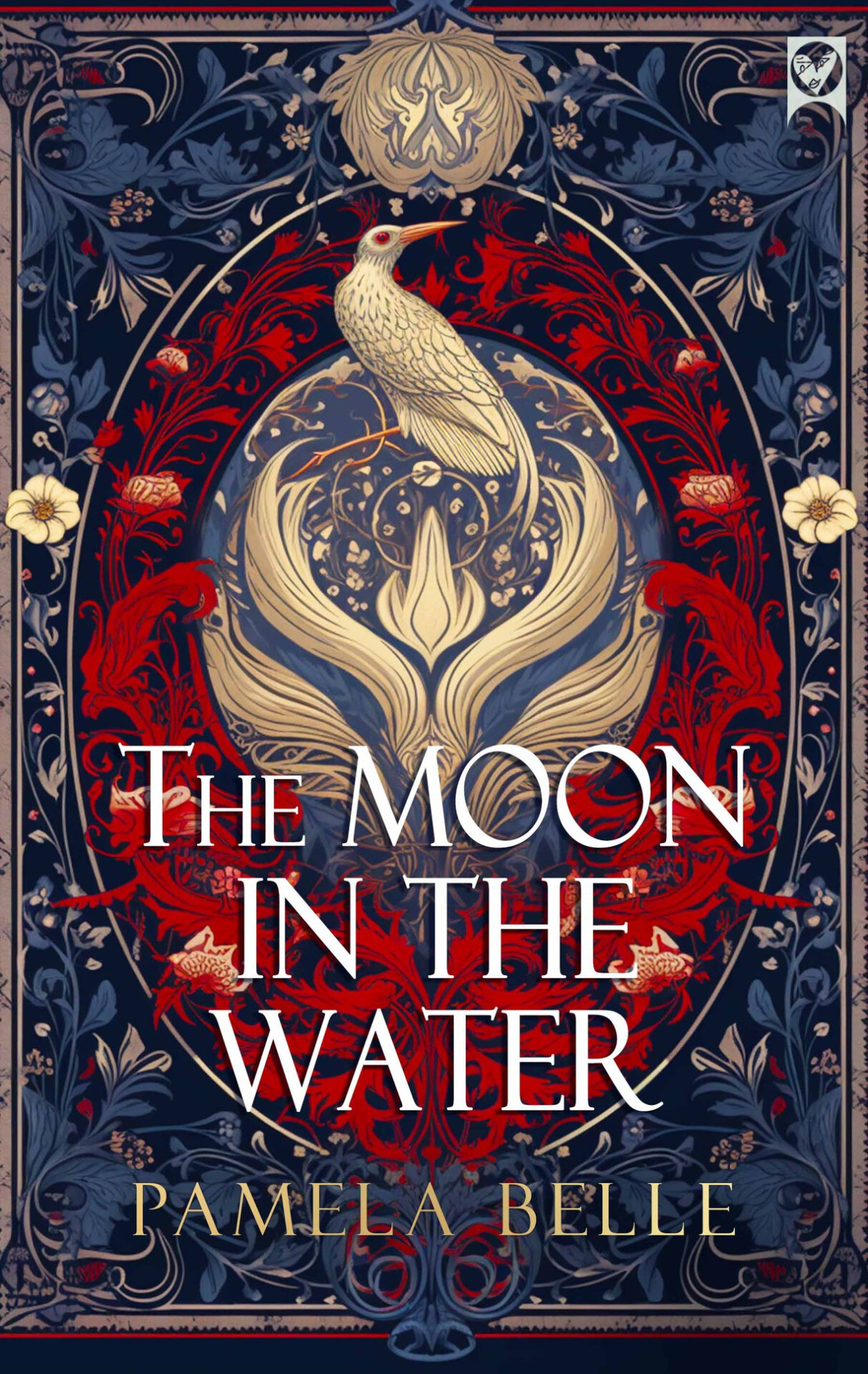 The Moon In The Water A Sweeping Historical Saga Of Love Loyalty And Rebellion The Heron Quartet Book 1 Belle