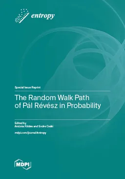 The Random Walk Path Of Pál Révész In Probability Antónia Földes