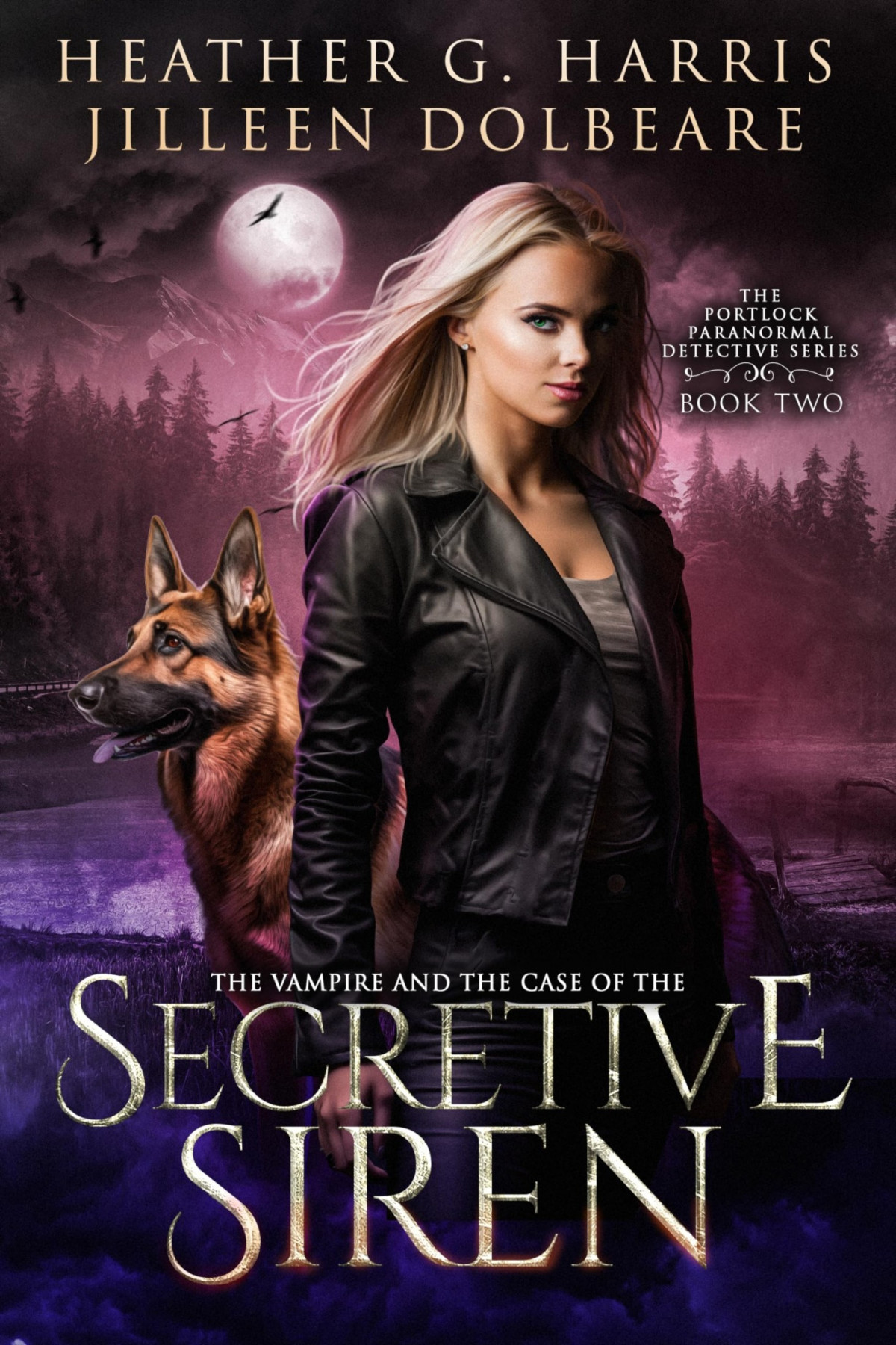 The Vampire And The Case Of The Secretive Siren Heather G Harris Jilleen Dolbeare