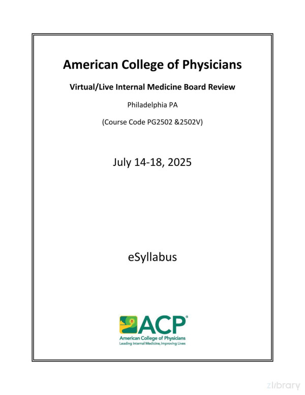 American College Of Physicians Acp Virtual Live Internal Medicine Board Review Imbr Syllabus Philadelphia Pa Course Code Pg 2502 2502v July 1418 2025pdf American College Of Physicians