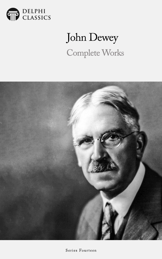 Complete Works Of John Dewey John Dewey