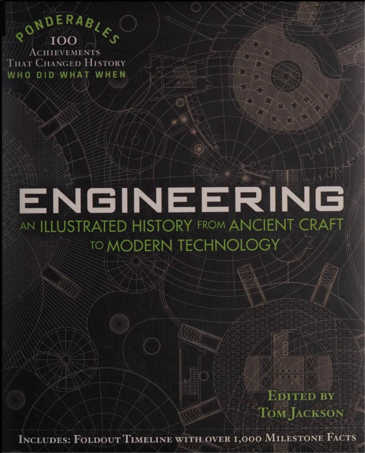 Engineering An Illustrated History From Ancient Craft To Modern Technology Tom Jackson